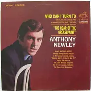 Anthony Newley - Who Can I Turn To And Other Songs From The Roar Of Greasepaint