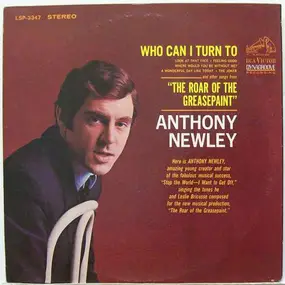 Anthony Newley - Who Can I Turn To And Other Songs From The Roar Of Greasepaint