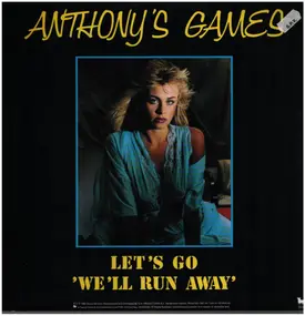 Anthony's Games - Let's Go (We'll Run Away)