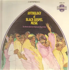 Anthology of Black Gospel Music - The Harlem Christian Tabernacle Church Choir