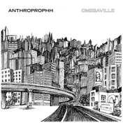 ANTHROPROPHH - Omegaville