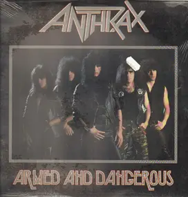 Anthrax - Armed and Dangerous