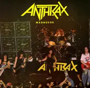 Anthrax - Madhouse