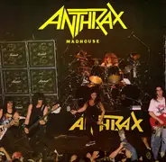 Anthrax - Madhouse