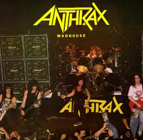 Anthrax - Madhouse