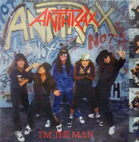 Anthrax - I'm The Man