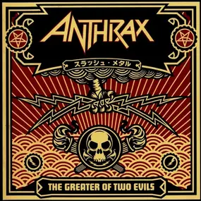 Anthrax - Greater of Two Evils