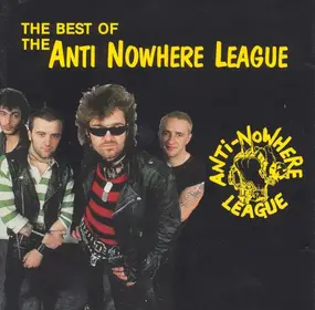 The Anti-Nowhere League - The Best Of The Anti-Nowhere League