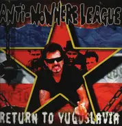 Anti-Nowhere League - Return To Yugoslavia