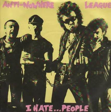 Anti-Nowhere League - I Hate...People