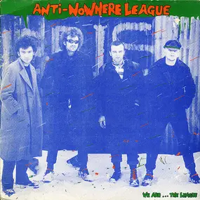 The Anti-Nowhere League - We Are The League