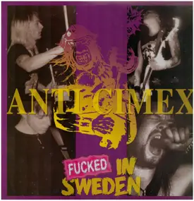 ANTI CIMEX - Fucked In Sweden