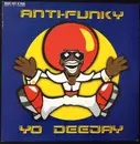 12inch Vinyl Single - Anti-Funky - Yo Deejay