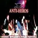 Anti Heros - 1000 Nights Of Chaos