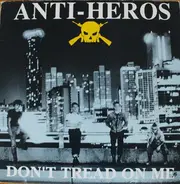 Anti-Heros - Don't Tread On Me