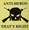 LP - Anti-Heros - That's Right!