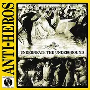 Anti-Heros - Underneath The Underground