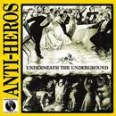 LP - Anti-Heros - Underneath The Underground - Limited Edition, White Vinyl, incl. Insert