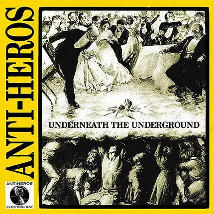Anti-Heros - Underneath The Underground
