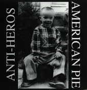 Anti-Heros - American Pie