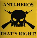 LP - Anti-Heros - That's Right!