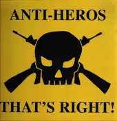 Anti-Heros - That's Right!