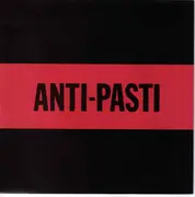 7'' - Anti-Pasti - East To The West / Burn In Your Own Flames
