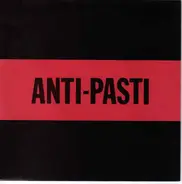 Anti-Pasti - East To The West / Burn In Your Own Flames