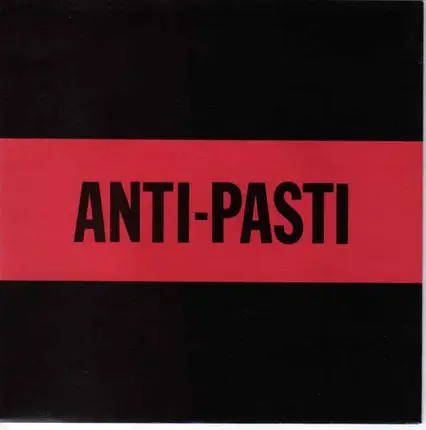 Anti-Pasti - East To The West / Burn In Your Own Flames