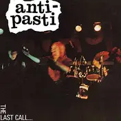 Anti Pasti - Last Call -Deluxe/Ltd-