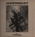 LP - Anti-Product - The Deafening Silence Of Grinding Gears - incl. Booklet & Flyers