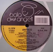 Antico - What I Gotta Do (Hardcore Remix)