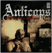 Anticops - In the Eyes of a Dying Man