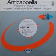 Anticappella - Express Your Freedom