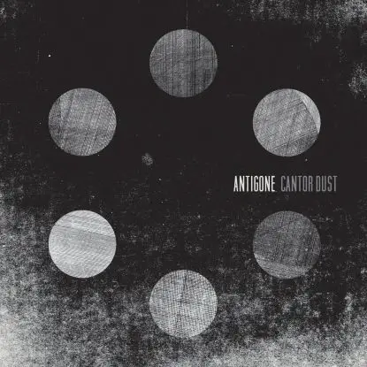 Antigone - Cantor Dust