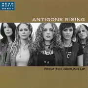 CD - Antigone Rising - From The Ground Up