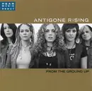 CD - Antigone Rising - From The Ground Up