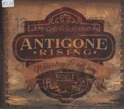 Antigone Rising - Whiskey & Wine Vol. I