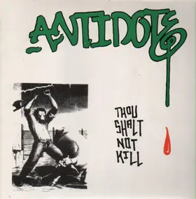 Antidote - Thou Shalt Not Kill