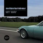 Antientertainers - My Way (steve Cole / Gabriel Le Mar Mixe