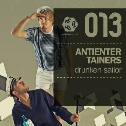 Antientertainers - Drunken Sailor (benno Blome, Steve Cole