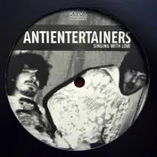 Antientertainers - SINGING WITH LOVE