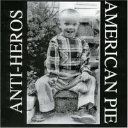 Anti Heros - American Pie
