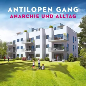 Antilopen Gang - Anarchie Und Alltag