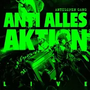 Antilopen Gang - Anti Alles Aktion