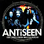Antiseen - The Boys from Brutalsville