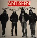 LP - Antiseen - Noise For The Sake Of Noise