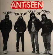 LP - Antiseen - Noise For The Sake Of Noise
