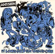 Antiseen - It Looks Good For Them To Care