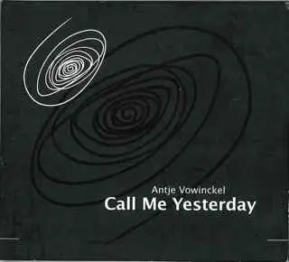 Antje Vowinckel - Call Me Yesterday